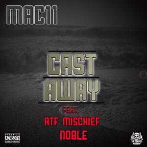 Cast Away (feat. Atfmischief & Noble)