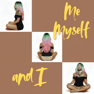 Me Myself and I
