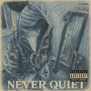 Never Quiet