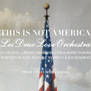 This Is Not America (feat. America, Robert Lamm & Bobby Woods)