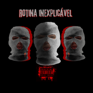 Rotina inexplicável