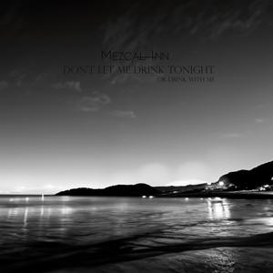 Don't Let Me Drink Tonight