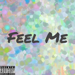 Feel Me（prod Bubbleboy）
