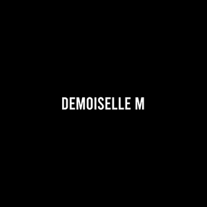 Demoiselle M