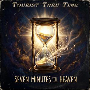 Seven Minutes 'til Heaven