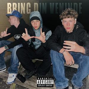 Bring Din Veninde