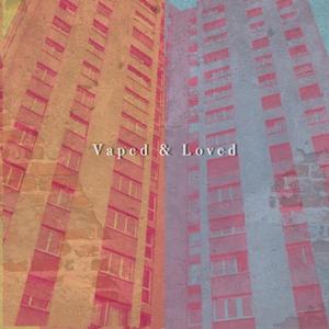 Vaped & Loved (feat. leaf.bro & Nekkat)