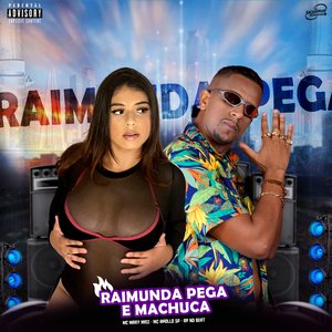 Raimunda Pega e Machuca