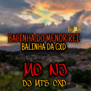 Balinha do Menor Rei X Balinha da Cxd