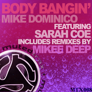 Body Bangin' (Mikee Deep Tribal BeatDub)