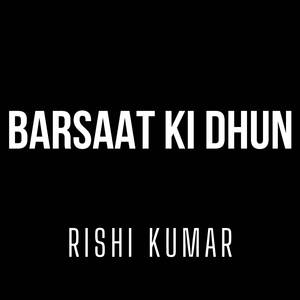 Barsaat Ki Dhun (Instrumental Version)