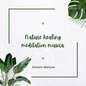 Nature healing meditation musica