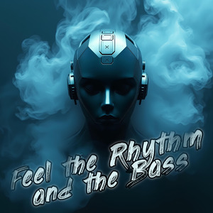 Feel the Rhythm and the Bass