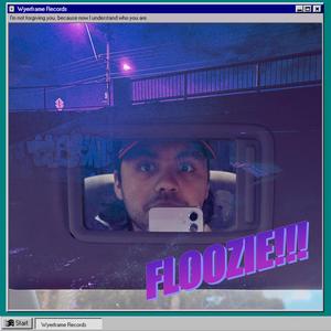 FLOOZIE!!!