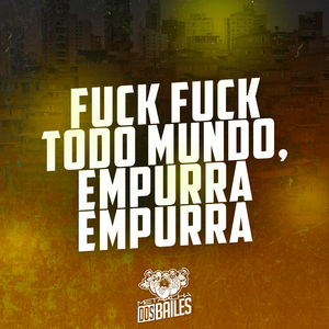 **** **** Todo Mundo, Empurra Empurra (feat. DJ MANO LOST)