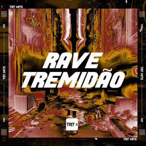 Rave Tremidão