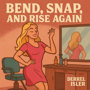 Bend, Snap, and Rise Again