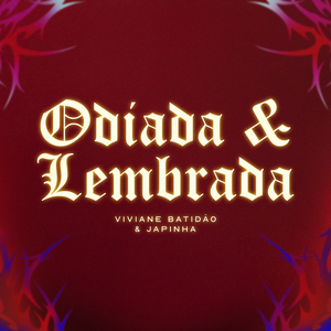 Odiada E Lembrada