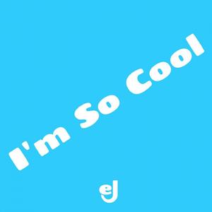 I'm So Cool (English Version)