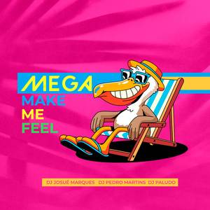 MEGA MAKE ME FEEL