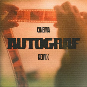 Cinema (Autograf Remix) [Extended Mix]