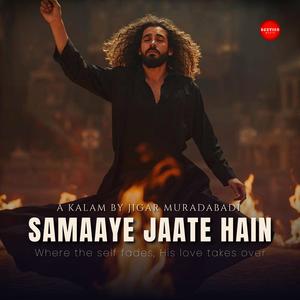 Samaaye Jaate Hain | Kalam By Jigar Moradabadi