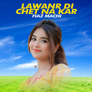 Lawanr Di Chet Na Kar