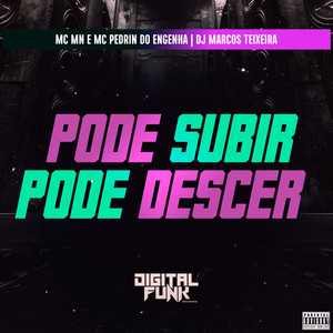 Pode Subir Pode Descer