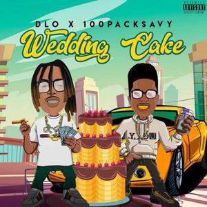 Wedding Cake (feat. 100PACKSAVY)