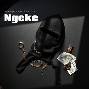 Ngeke (Amapiano Stance)
