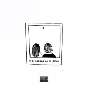 x si mañana no estamos