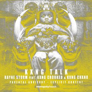 Kxng Talk (feat. Kxng Crooked & Kxng Chxno)