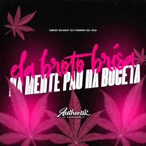 Ela Broto Brisa na Mente Pau na Buceta