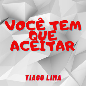 Você Tem Que Aceitar