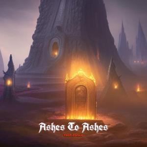 Ashes to Ashes (feat. Zahkia)