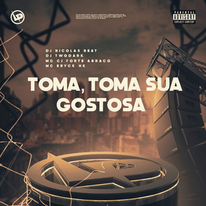 Toma, Toma Sua Gostosa