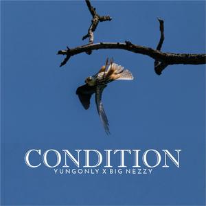 Condition (feat. Big Nezzy)