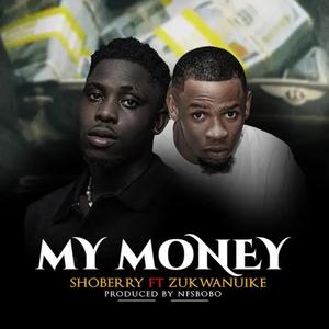 My Money (feat. Zukwanuike Makaveli)