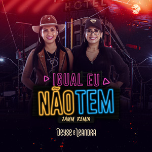 Igual Eu Não Tem (Jamm' Remix)