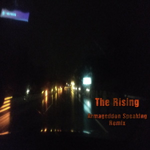 The Rising (Armageddon Speaking Remix)