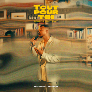 Tout Pour Toi (Acoustic Version)