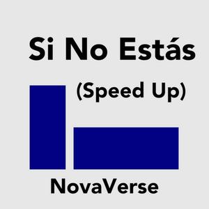 Si No Estás (Speed Up) (feat. Lali DJ & tzatza)