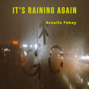 It's Raining Again