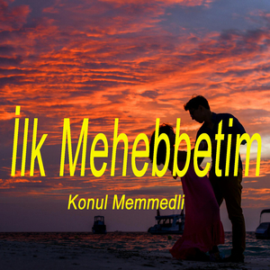 İlk Mehebbetim