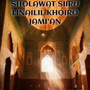 Sholawat Siiru Linailil Khoiro Jami'an (Cover)