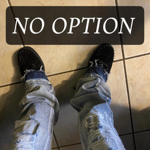 NO OPTION