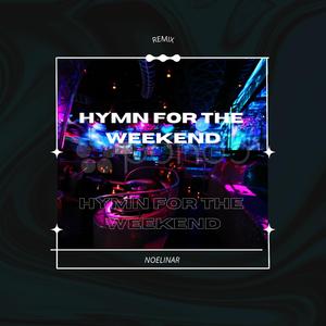 Hymn For The Weekend (Remix)