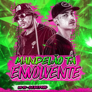 Mandelão Tá Envolvente