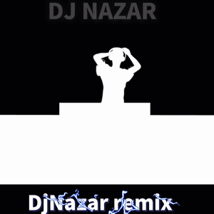 DJ nazar-dj movik mwik（DJ nazar remix）