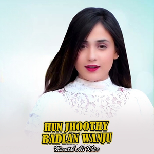 Hun Jhoothy Badlan Wanju (1)